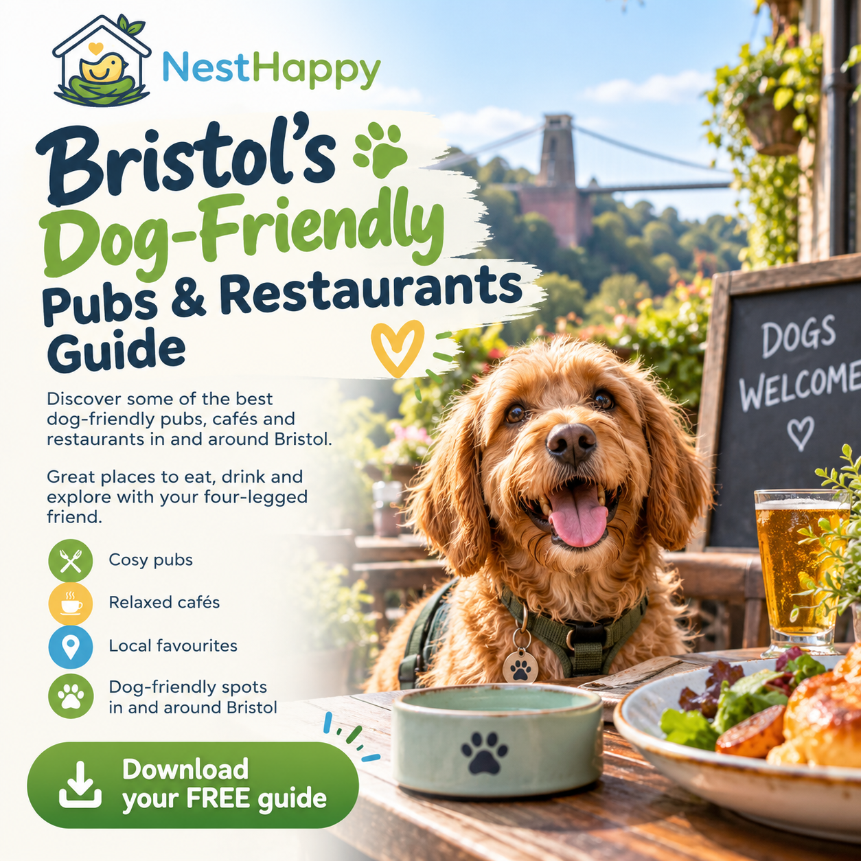Bristol’s Dog-Friendly Pubs & Restaurants Guide Great places to eat, drink and explore with your four-legged friend.